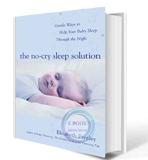 دانلود کتاب The No-Cry Sleep Solution: Gentle Ways to Help Your Baby Sleep Through the Night Paperback  (ORIGINAL PDF)